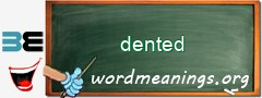 WordMeaning blackboard for dented